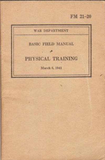 WWII Physical Training Field Manual 1941 FM 21-20
