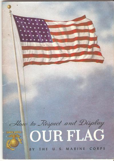 WWII How to Respect and Display our Flag USMC