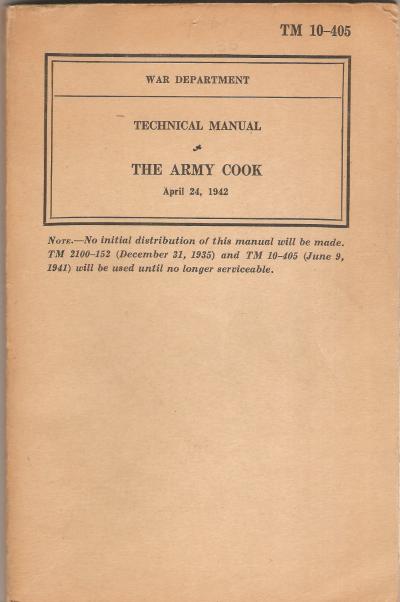 WWII Manual TM 10-405 The Army Cook