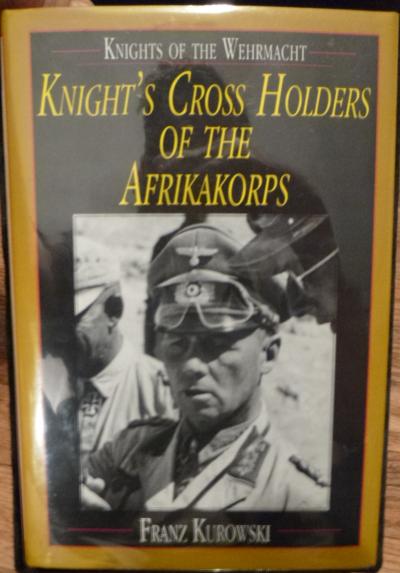 Knights Cross Holders of the Afrikakorps