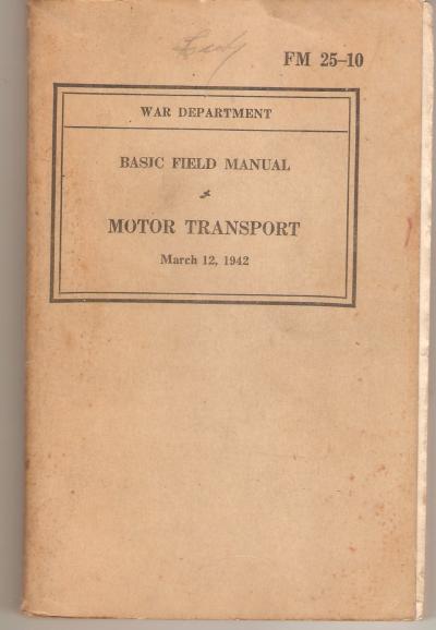 WWII FM 25-10 Field Manual Motor Transport 1942