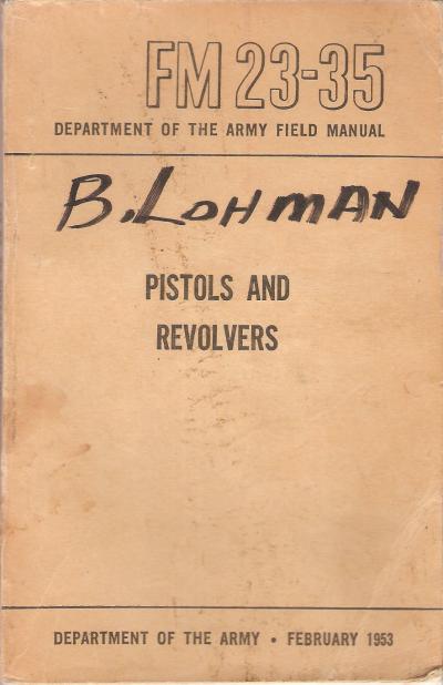Manual Pistols and Revolvers FM 23-35 M1911 Colt