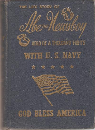 Life Story of Abe the Newsboy Hollandersky US Navy
